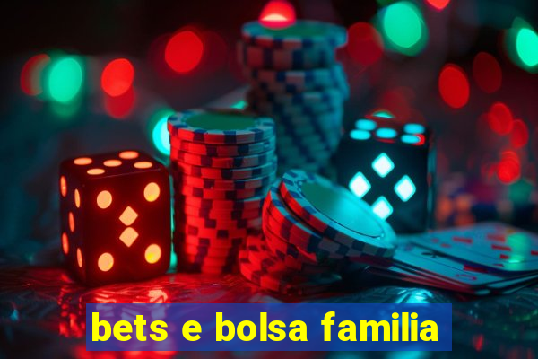 bets e bolsa familia